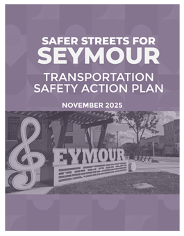 Click here to View the Safer Streets for Seymour Transportation Safety Action Plan